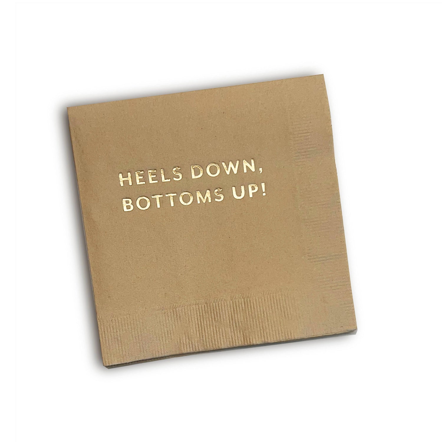 "Heels Down. Bottoms Up!" Cocktail Napkins