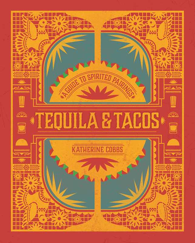 Tequila &amp; Tacos by Katherine Cobbs