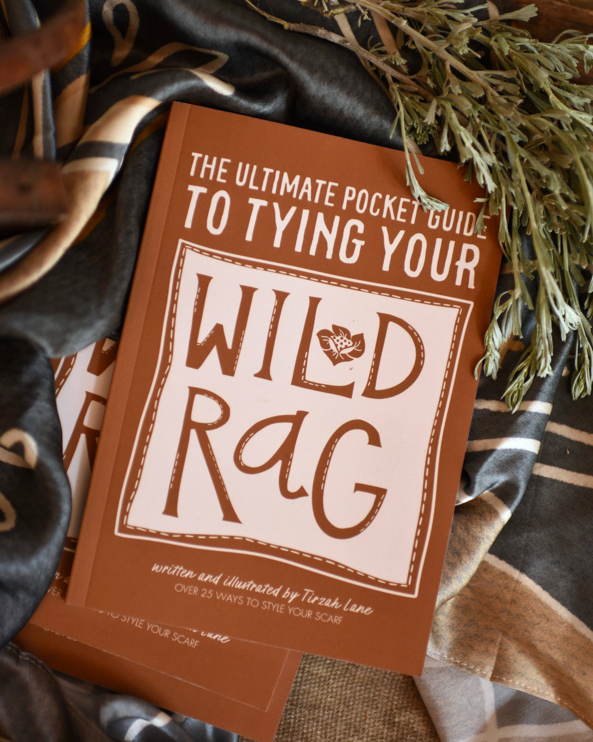 The Wild Rag Tying Guide by Tirzah Lane
