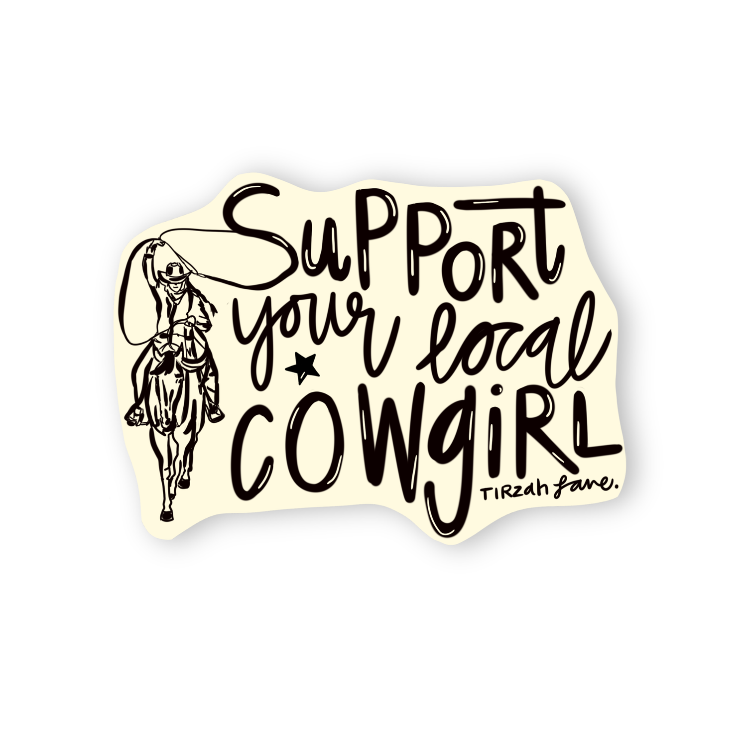 Support Your Local Cowgirl Sticker