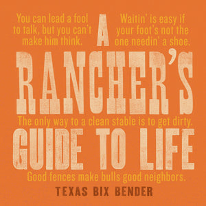 A Rancher' Guide To Life