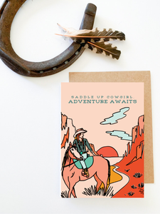 Saddle Up Cowgirl, Adventure Awaits Greeting Card